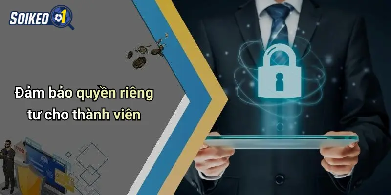 Đảm bảo quyền riêng tư cho thành viên