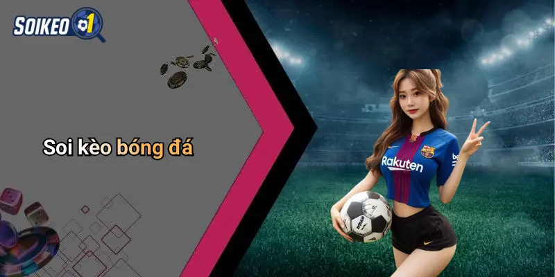 Soi kèo bóng đá