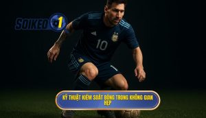 Kỹ thuật kiểm soát bóng trong không gian hẹp