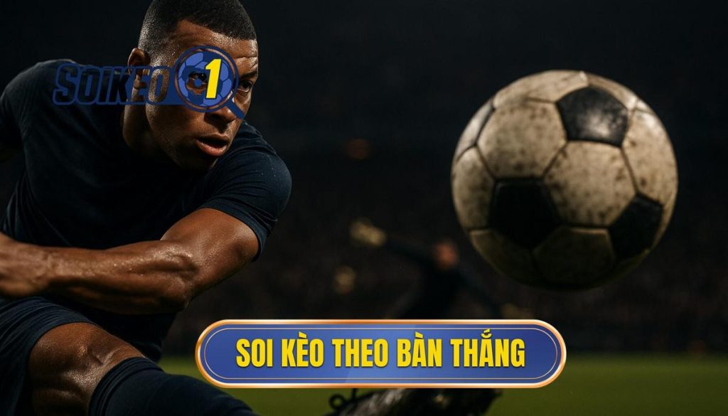 thumb - soi kèo theo bàn thắng