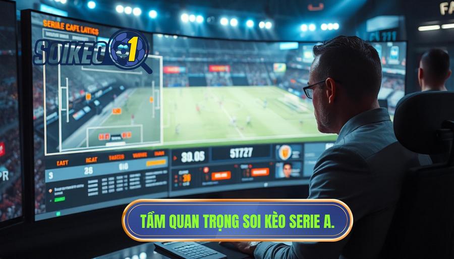Tại sao Serie A live match phân tích kèo lại quan trọng?
