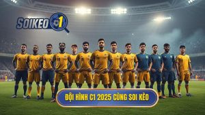 Top 10 đội hình tiêu biểu Champions League 2025: Siêu sao hội tụ